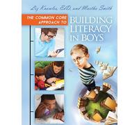 The Common Core Approach to Building Literacy in Boys