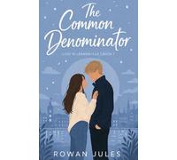 The Common Denominator: Love in Lennoxville Series Book One: 1