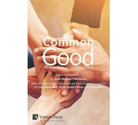 The Common Good: An Introduction to Personalism (Vernon Series in Philosophy)