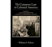 The Common Law in Colonial America: Volume IV: Law and the Constitution on the Eve of Independence, 1735-1776: 4