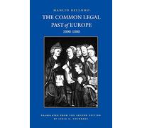 The Common Legal Past of Europe, 1000-1800: 4 (Studies in Mediaeval & Early Modern Canon Law)