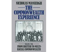 The Commonwealth Experience: Volume Two: From British to Multiracial Commonwealth