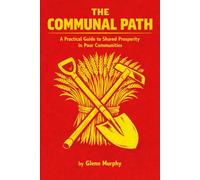 The Communal Path: A Practical Guide to Shared Prosperity in Poor Communities