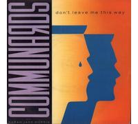 The Communards - Don't Leave Me This Way [7" VINYL]