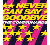 The Communards - Never Can Say Goodbye