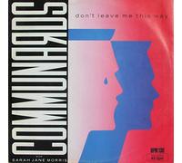The Communards Sarah Jane Morris - Communards, The With Sarah Jane Morris - Don't Leave Me This Way - London Records - LONX 103, London Records - 886 077-1