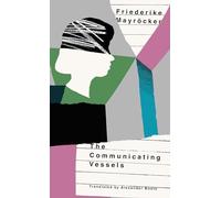 The Communicating Vessels: Two Portraits of Grief by Friederike Mayroecker