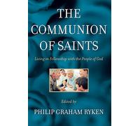 The Communion of Saints, Living in Fellowship with: Living in Fellowship with the People of God