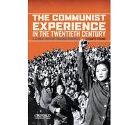 The Communist Experience in the Twentieth Century: A Global History through Sources