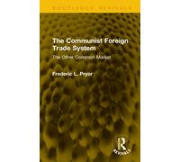 The Communist Foreign Trade System : The Other Common Market