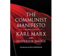 The Communist Manifesto : A Modern Edition