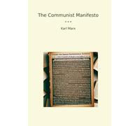 The Communist Manifesto (Classic Books)