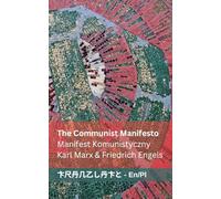 The Communist Manifesto / Manifest Komunistyczny: Tranzlaty English Polsku
