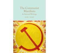 The Communist Manifesto & Selected Writings