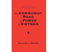 The Communist Road To Power In Vietnam: Second Edition