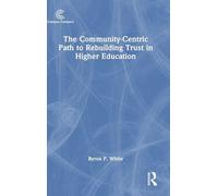 The Community-Centric Path to Rebuilding Trust in Higher Education
