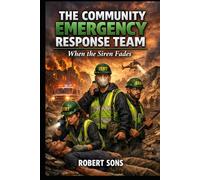 The Community Emergency Response Team: When the Sirens Fade