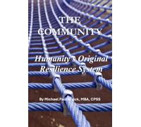 The Community: Humanity's Original Resilience System