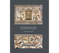 The Community Rule: A Critical Edition with Translation (Early Judaism and Its Literature, 51)