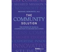 The Community Solution : The Power of Radical Cooperation in Higher Education