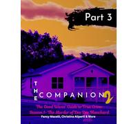 The Companion 2: The Good Wives Guide to True Crime Part 3: Season 1: The Murder of Dee Dee Blanchard (Gypsy Rose Blanchard Murder of DeeDee Blanchard)