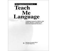 The Companion Exercise Forms for Teach Me Language: A Language Manual for Children With Autism, Asperger's Syndrome and Related Developmental Disorders