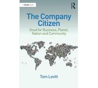 The Company Citizen: Good for Business, Planet, Nation and Community