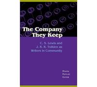 The Company They Keep: C. S. Lewis and J. R. R. Tolkien as Writers in Community