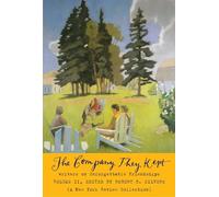The Company They Kept Vol 2: Writers on Unforgettable Friendships (New York Review Books Collections)