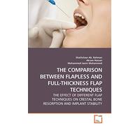 THE COMPARISON BETWEEN FLAPLESS AND FULL-THICKNESS FLAP TECHNIQUES: THE EFFECT OF DIFFERENT FLAP TECHNIQUES ON CRESTAL BONE RESORPTION AND IMPLANT STABILITY