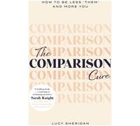 The Comparison Cure Book