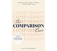The Comparison Cure Book