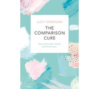 The Comparison Cure: How to be less ‘them' and more you