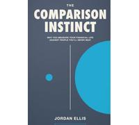 The Comparison Instinct: Why You Measure Your Financial Life Against People You'll Never Beat