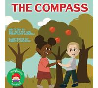 The Compass: A Simple Story for Kids About Doing the Right Thing - And Knowing What is Right