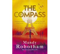 The Compass: Epic love and long-kept secrets collide in this sweeping, evocative novel from the much-loved international bestseller