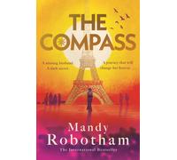The Compass : Epic love and long-kept secrets collide in this sweeping, evocative novel from the much-loved international bestseller
