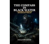 The Compass in Black Water: A Historical Underwater Archaeology Thriller (Tidal Record Thrillers)