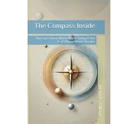 The Compass Inside: You Can't Know Where You're Going If You Don't Know Where You Are