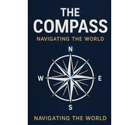 The Compass: Navigating the World