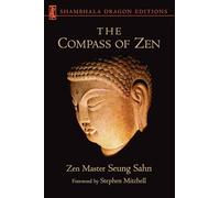 The Compass of Zen (Shambhala Dragon Editions): Zen Master Seung Sahn
