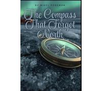 The Compass That Forgot North