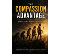 The Compassion Advantage: Evolution's Winning Strategy
