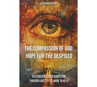 The Compassion of God: Hope for the Despised