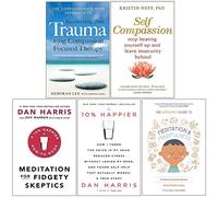 The Compassionate Mind Approach to Recovering from Trauma, Self Compassion, Meditation For Fidgety Skeptics, 10% Happier, The Headspace Guide to Mindfulness & Meditation 5 Books Collection Set