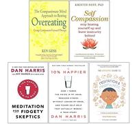 The Compassionate Mind Aproach to Beating Overeating, Self Compassion, Meditation For Fidgety Skeptics, 10% Happier, The Headspace Guide to Mindfulness & Meditation 5 Books Collection Set