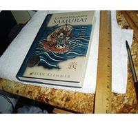 The Compassionate Samurai: Being Extraordinary in an Ordinary World