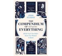 The Compendium of (Not Quite) Everything : by the Sunday Times #1 Bestselling Author