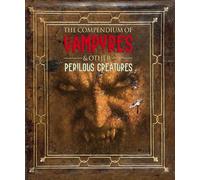 The Compendium of Vampyres and Other Perilous Creatures