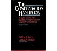 The Compensation Handbook: A State-of-the-Art Guide to Compensation Strategy and Design (McGraw-Hill Training Series)